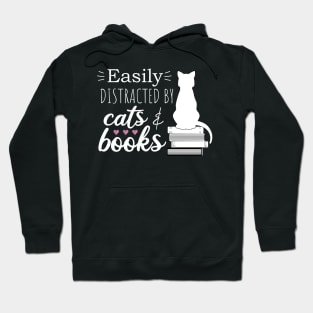 Easily Distracted by Cats and Books Hoodie